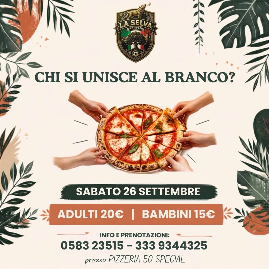 Rione La Selva: Cena evento alla Pizzeria 50 Special a Orentano