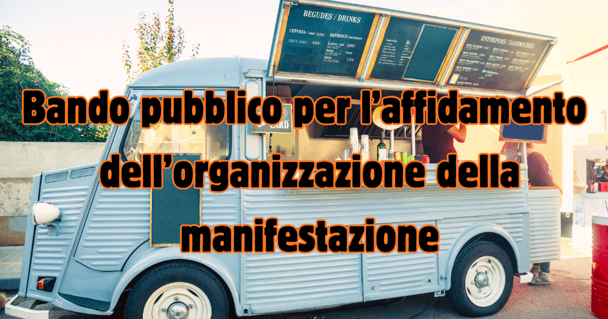 Bando affidamento organizzazione manifestazione "Castelfranco di Sotto Street Food Festa di Primavera"